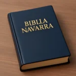 Biblia Navarra: Guía completa de ediciones, historia y recursos para lectores en Navarra biblia navarra